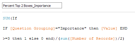 Figure 9 -- Calculated field for determining the percentage of folks that selected the top two boxes for Importance.